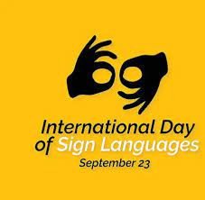 ಸೆಪ್ಟೆಂಬರ್ 23 ಅಂತಾರಾಷ್ಟ್ರೀಯ ಸಂಜ್ಞಾ ಭಾಷಾ ದಿನ